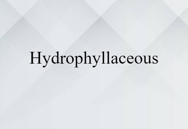 hydrophyllaceous