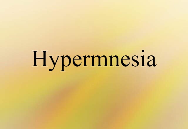 hypermnesia