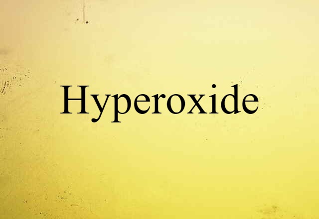 hyperoxide