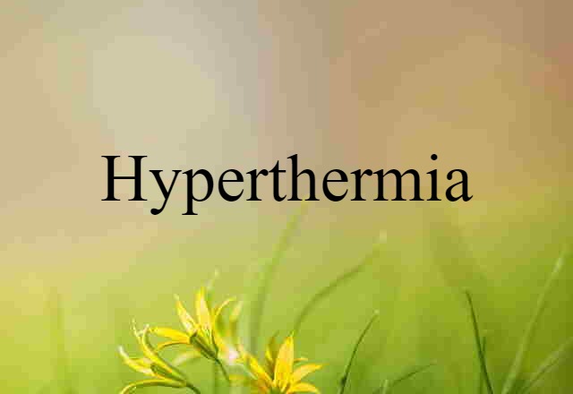 hyperthermia