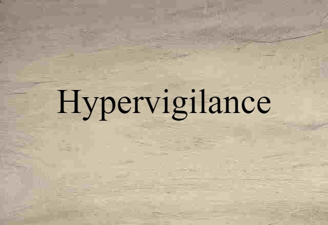 hypervigilance