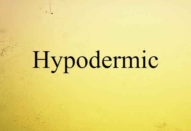 hypodermic