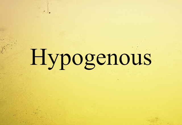 hypogenous