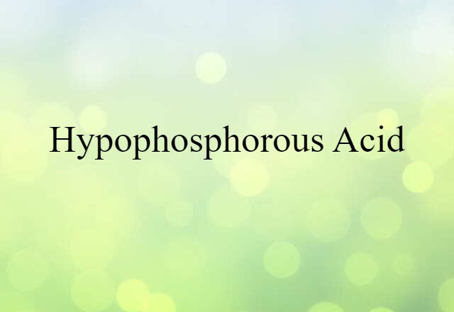 hypophosphorous acid