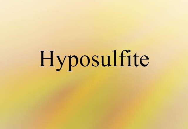 hyposulfite