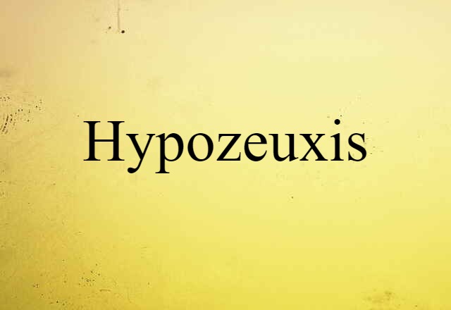 hypozeuxis