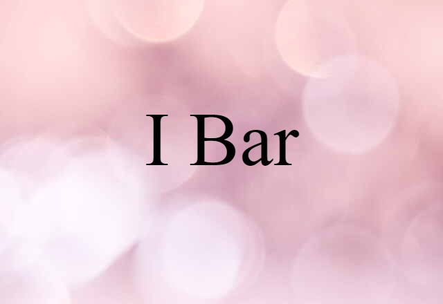 I-bar (noun) Definition, Meaning & Examples