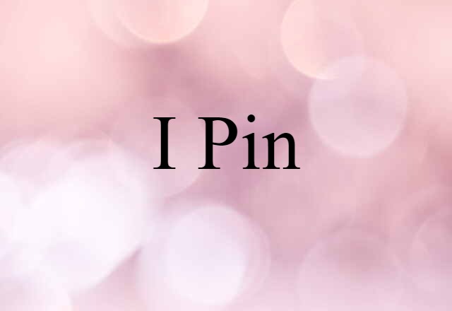 I pin