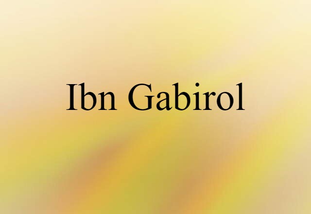 Ibn Gabirol (noun) Definition, Meaning & Examples