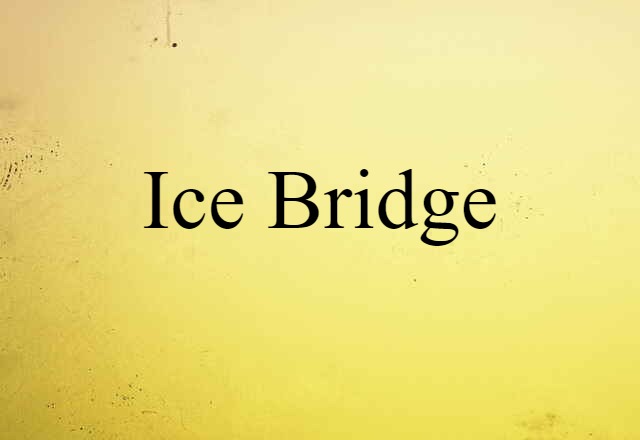 ice bridge