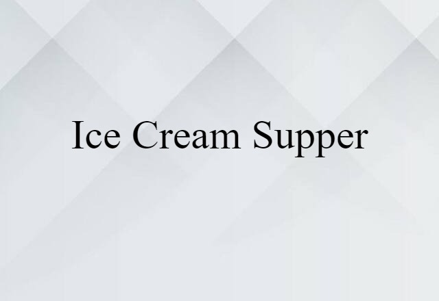 ice cream supper