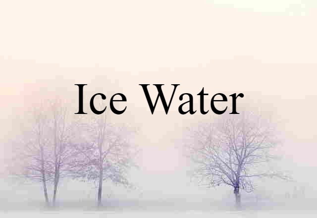 ice water