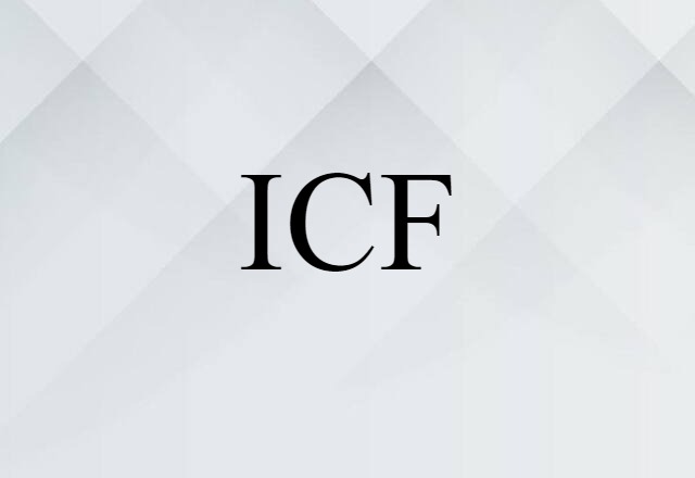 ICF (noun) Definition, Meaning & Examples