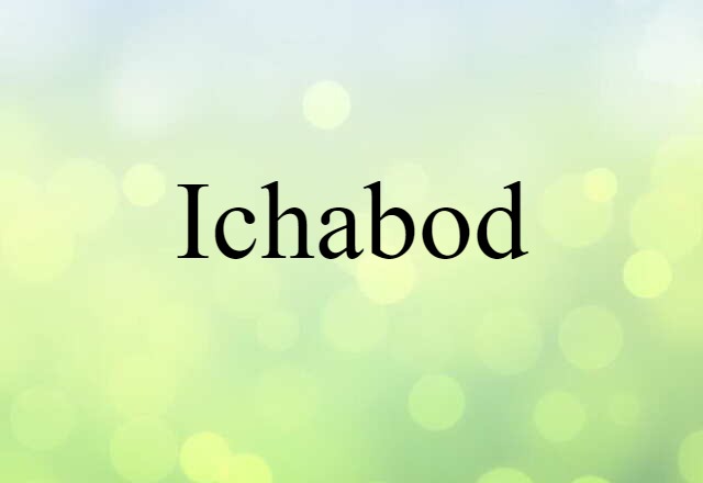 Ichabod (noun) Definition, Meaning & Examples