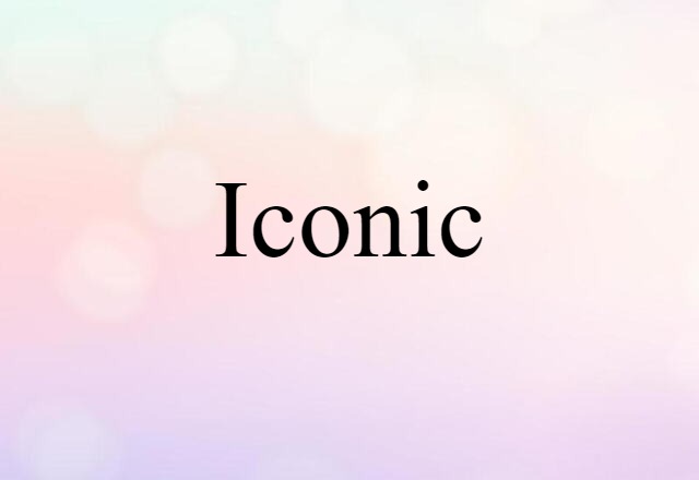 Iconic (noun) Definition, Meaning & Examples