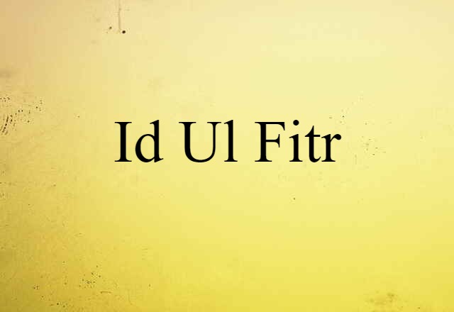 Id ul Fitr