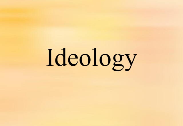 Ideology (noun) Definition, Meaning & Examples