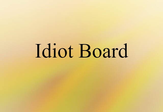 idiot board