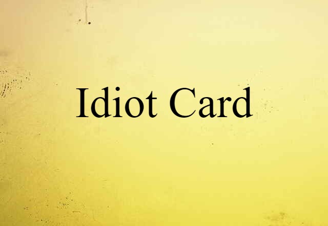 idiot card