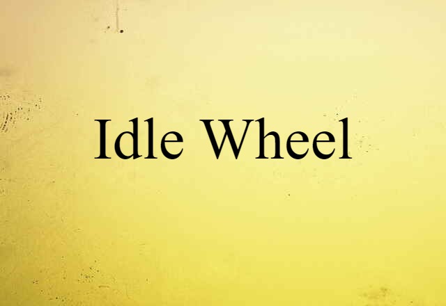 idle wheel