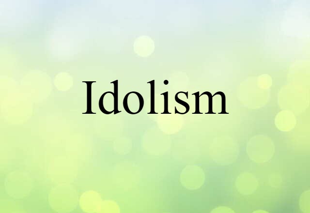 idolism