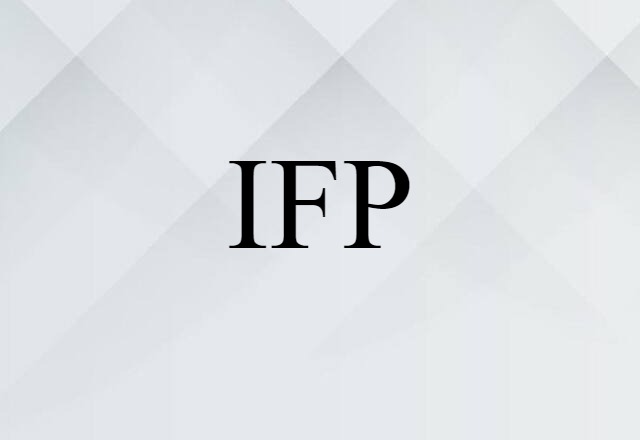 IFP (noun) Definition, Meaning & Examples