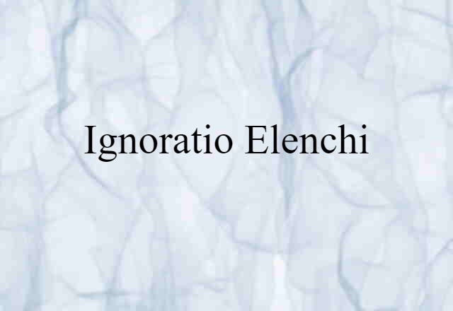 ignoratio elenchi