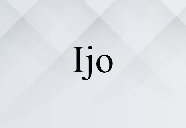 Ijo (noun) Definition, Meaning & Examples