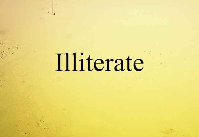 illiterate