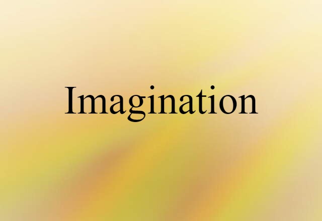 imagination