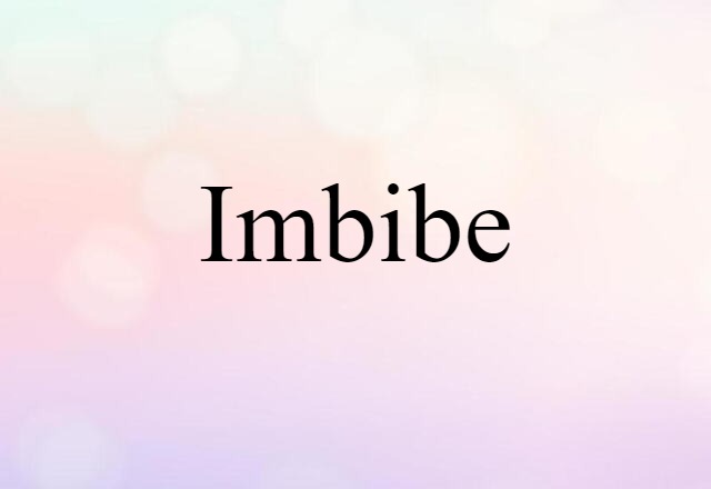 imbibe