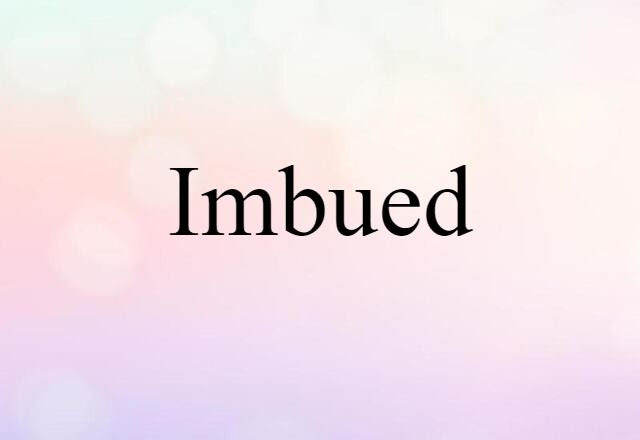 imbued