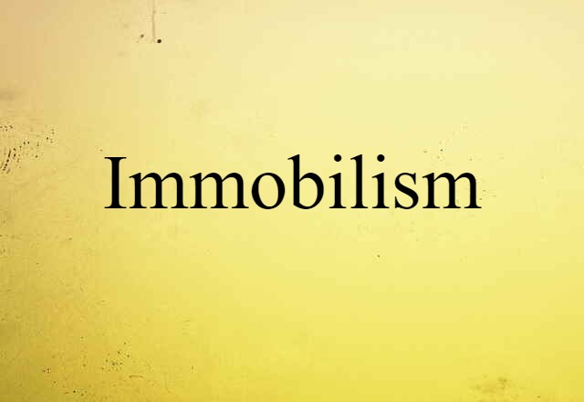 immobilism