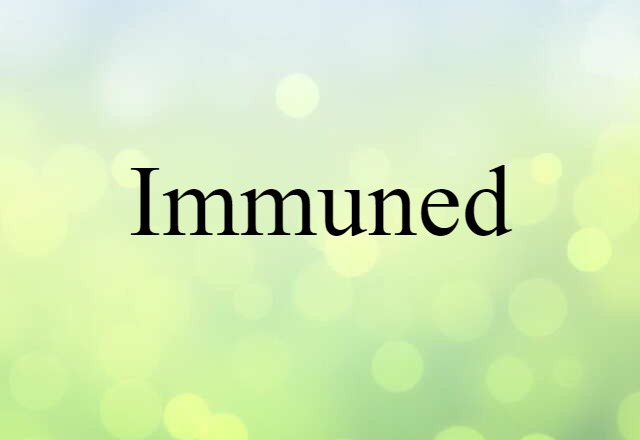 immuned