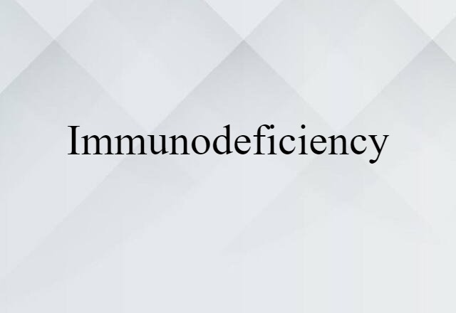 immunodeficiency