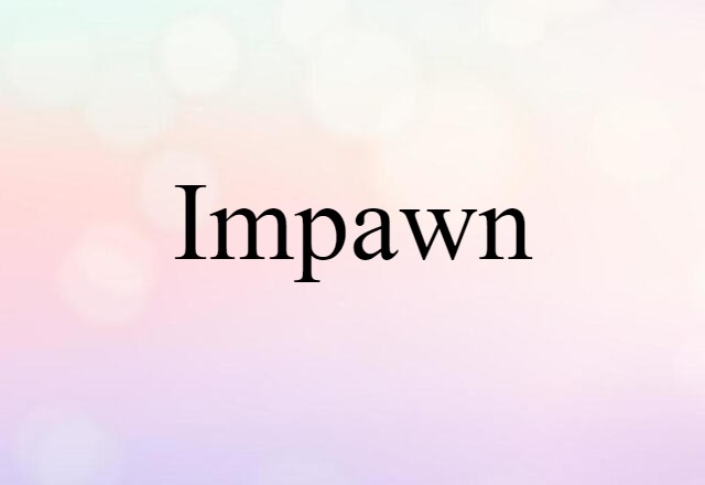 impawn