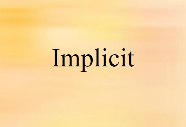 implicit