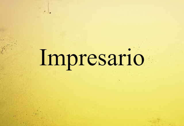 impresario