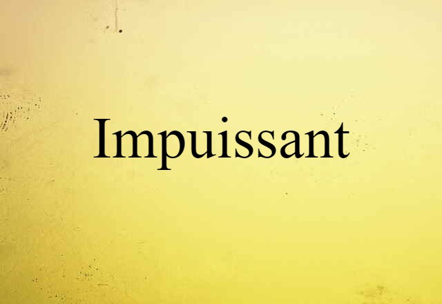 impuissant