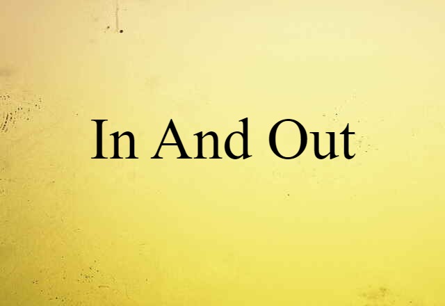 In-and-out (noun) Definition, Meaning & Examples