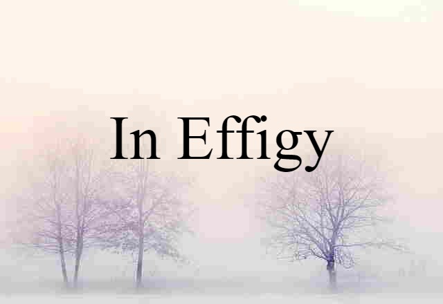 in effigy