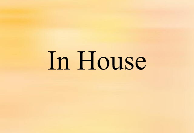 in-house