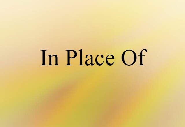 in place of