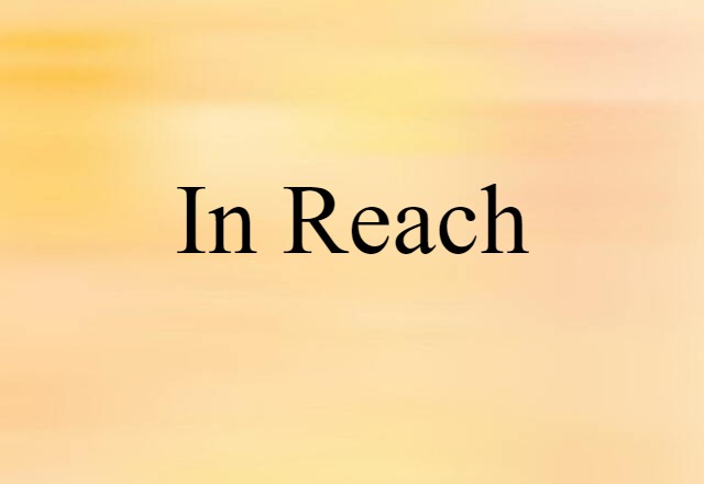 in reach