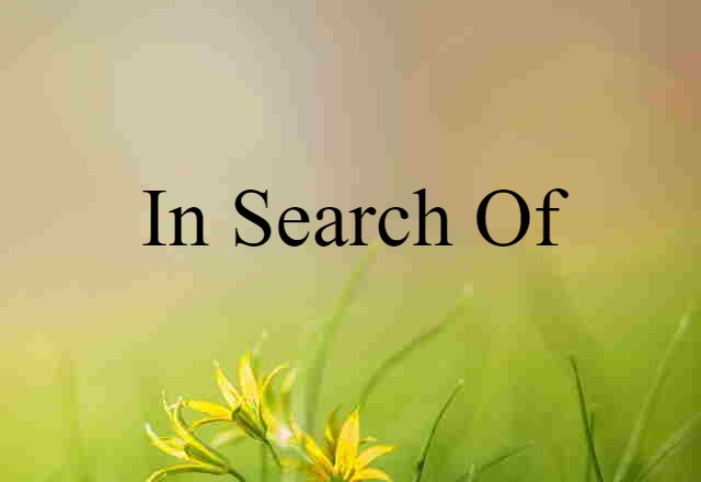 in search of