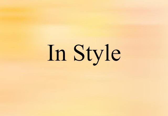 In Style (noun) Definition, Meaning & Examples