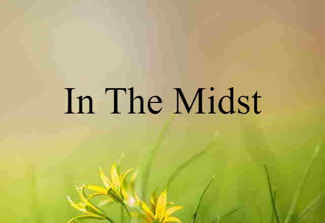 in the midst