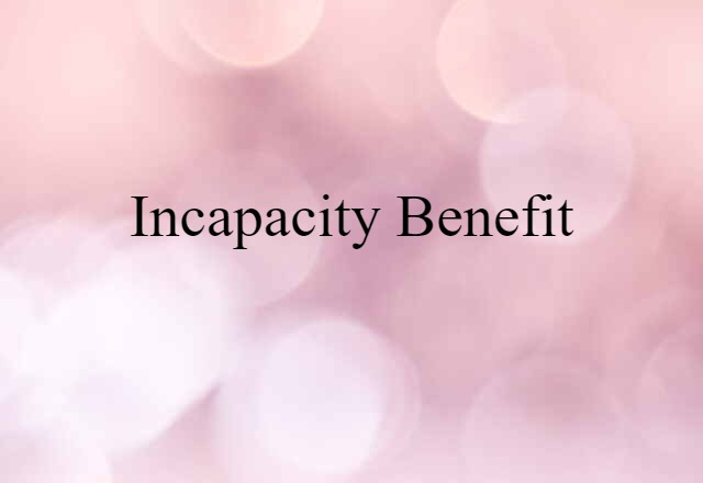 incapacity benefit