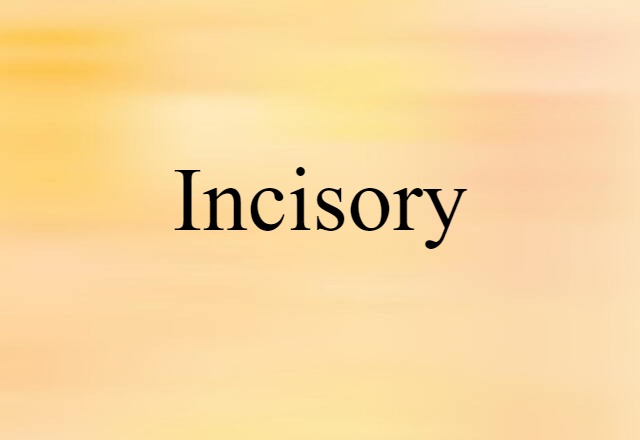 incisory