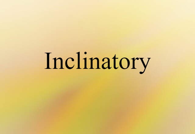 inclinatory